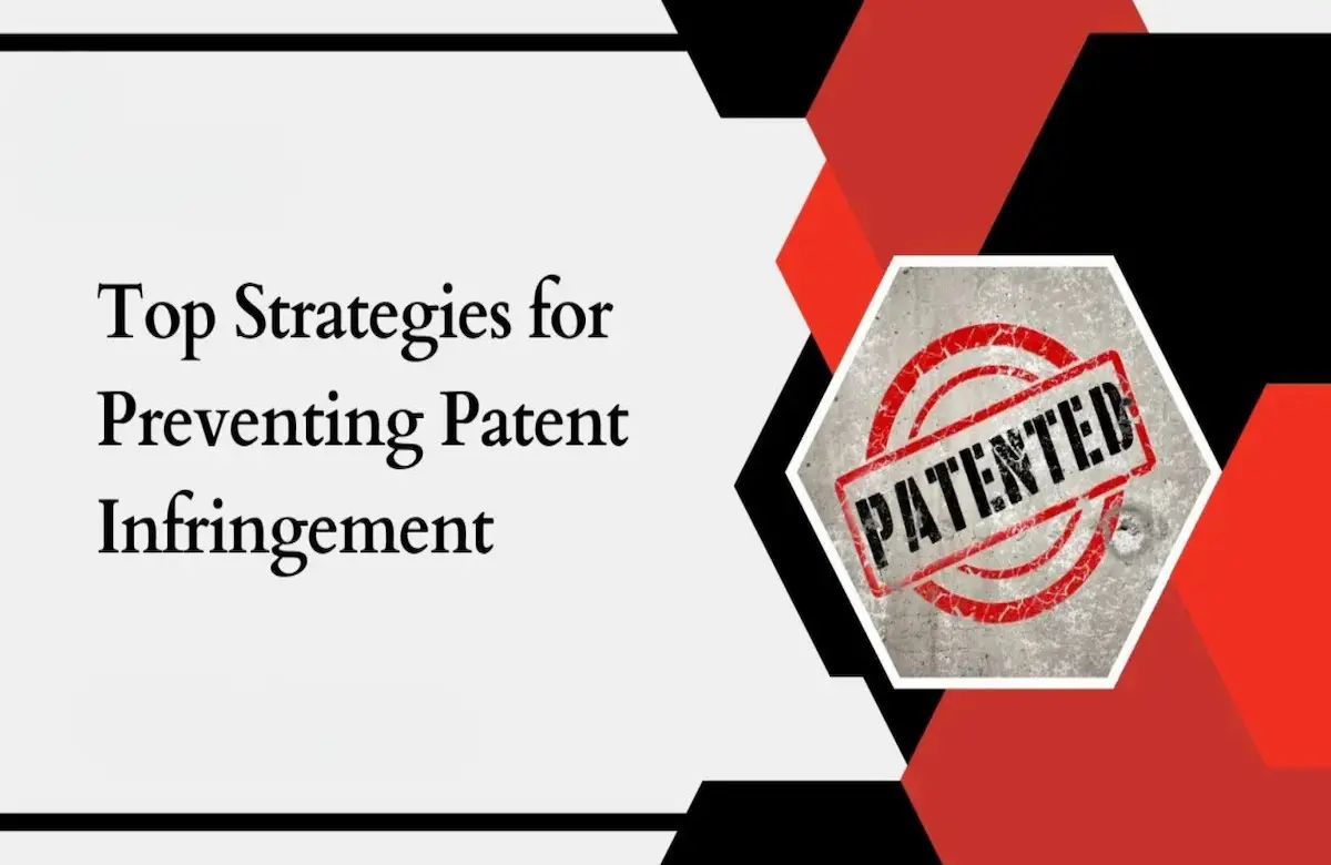 Patent Infringement strategies, prevention of patent infringement