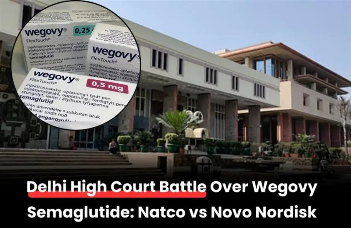 Wegovy Patent Case India, Natco Pharma vs Novo Nordisk