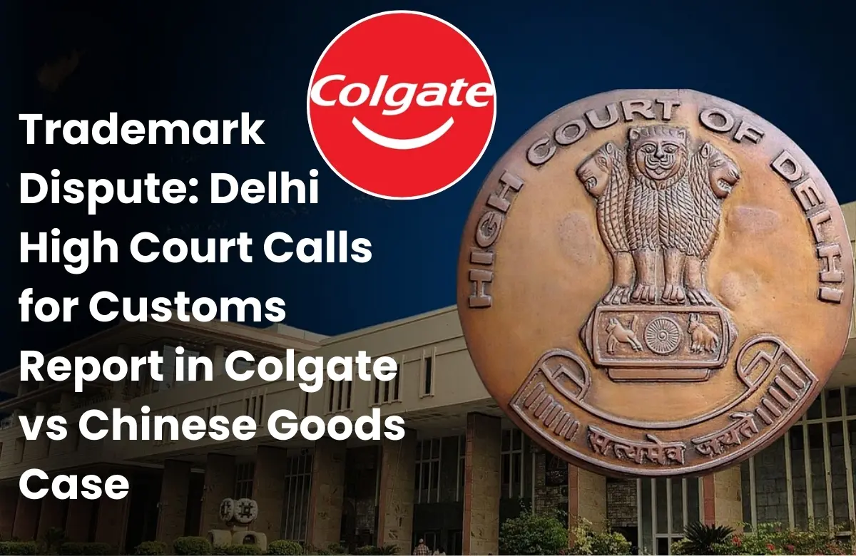 Colgate vs Doctor Good Trademark Case, Delhi HC Colgate trademark case, Colgate trademark dispute Delhi HC