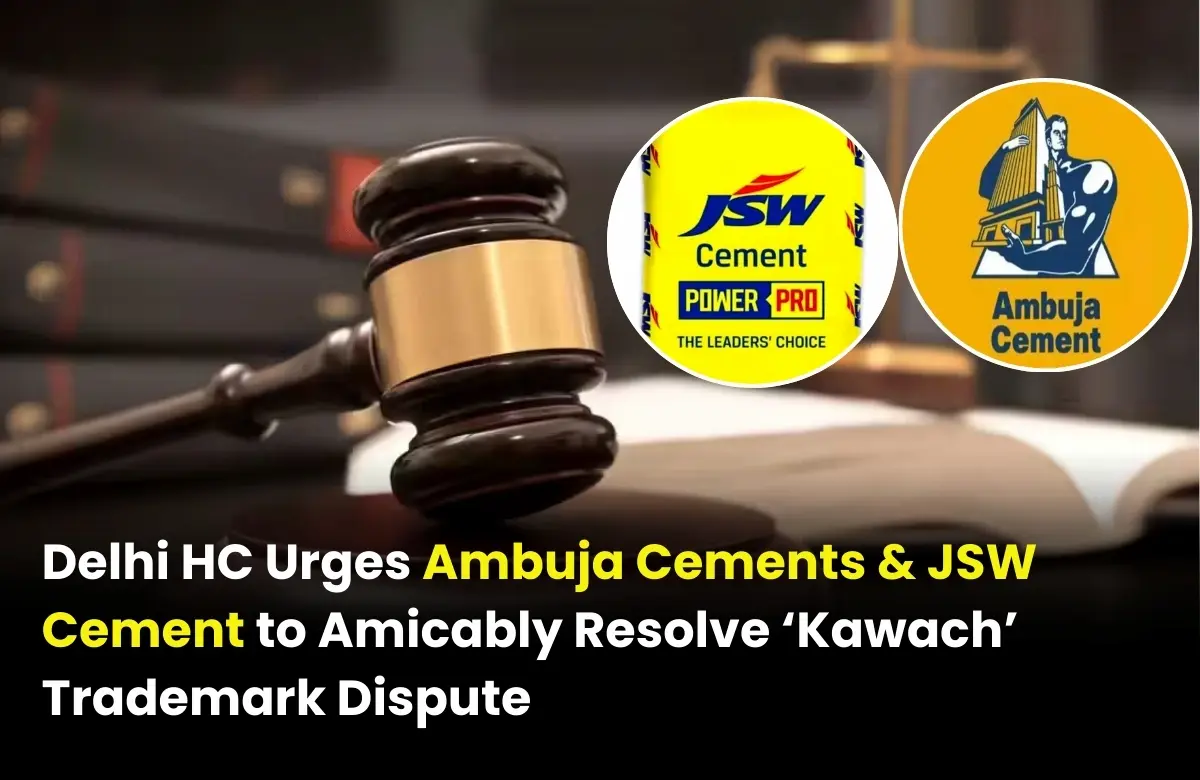 Ambuja vs JSW Kawach trademark, “Kawach” trademark dispute India, Ambuja vs JSW