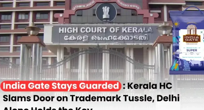 India Gate Trademark case, India Gate Trademark News