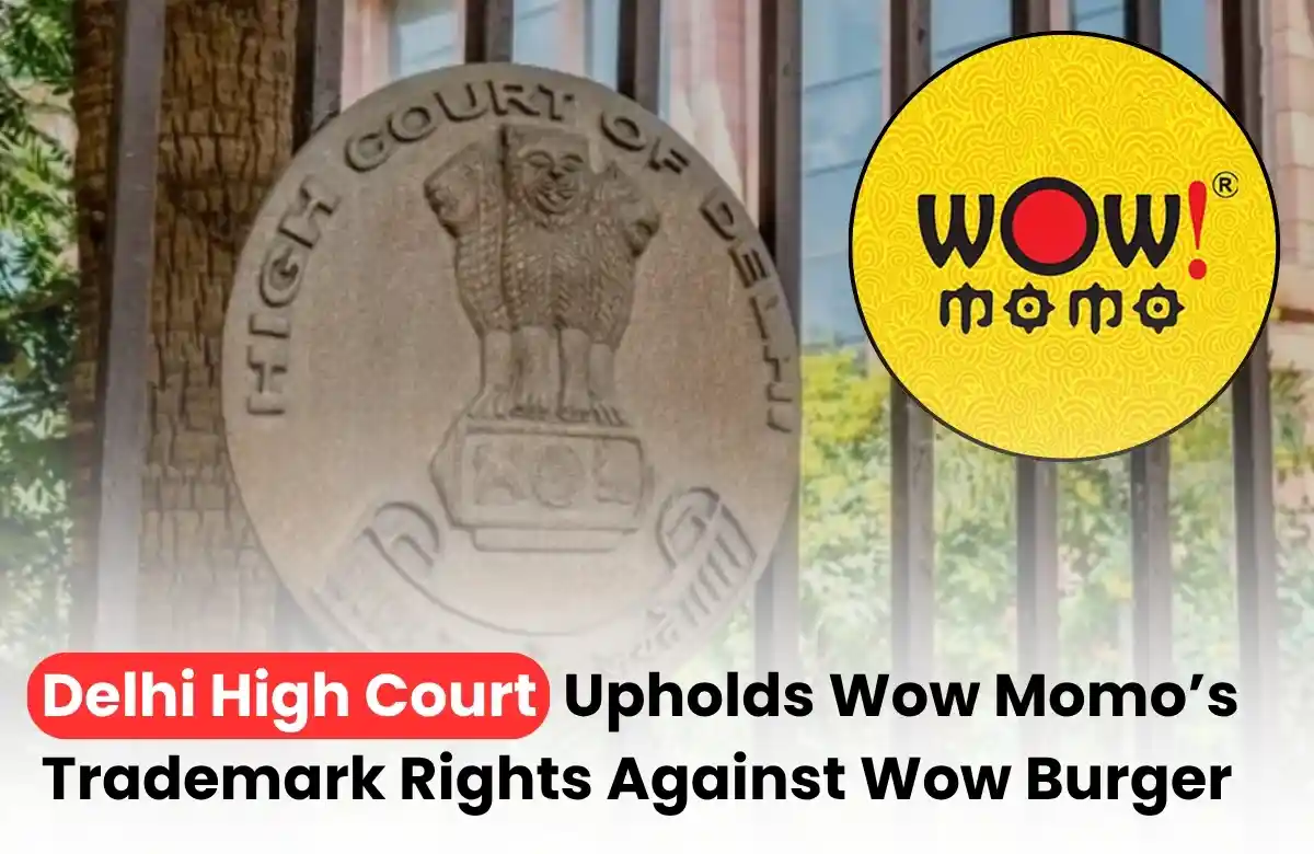 WOW Momo vs WOW Burger trademark case, wow momo trademark latest news, wow momo ip news,