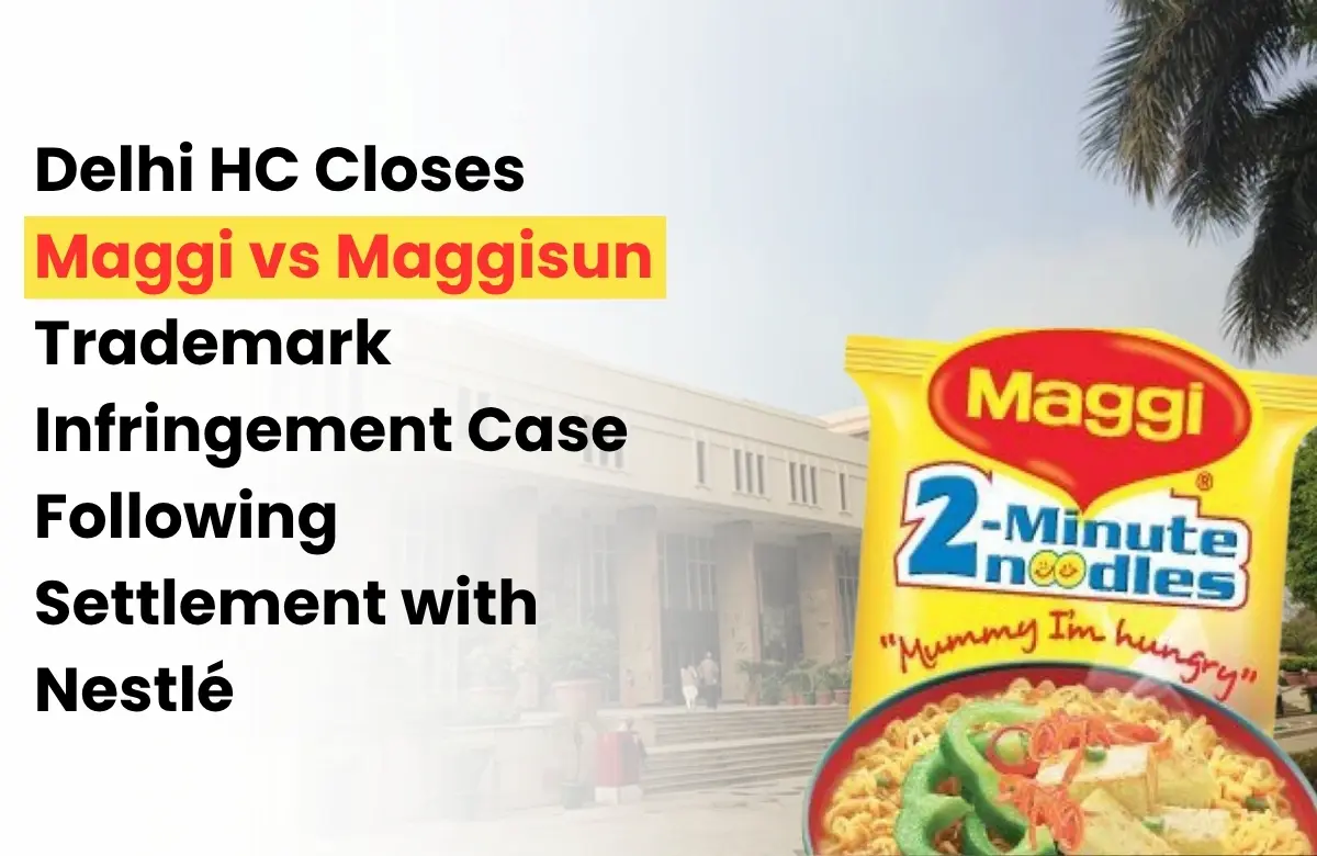 Maggi vs Maggisun Trademark Case, Maggi trademark dispute,