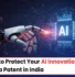 patent AI innovation, Protect patent AI innovation, AI Innovation in India