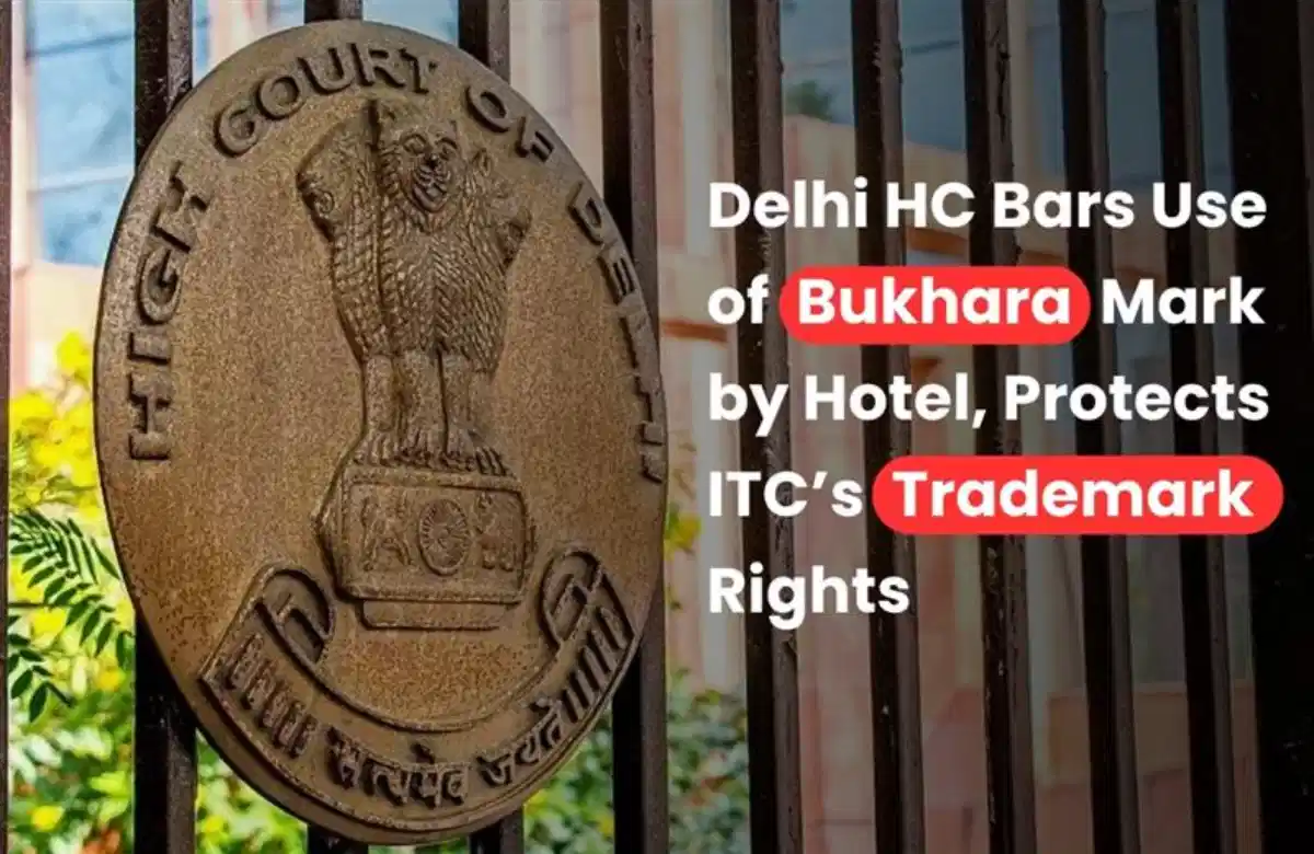 Delhi High Court bans Bukhara name, Delhi High Court Bukhara Latest IP News, Well-known trademark India, Bukhara trademark case.