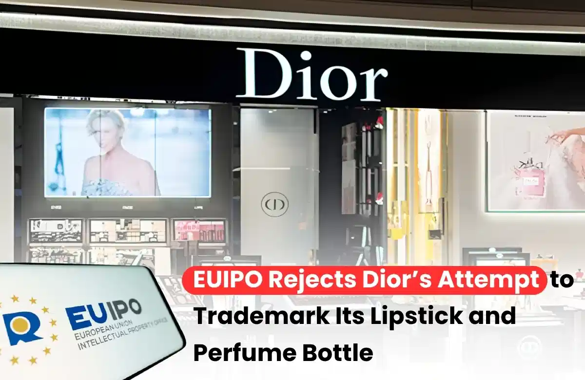 EUIPO Rejects Diors Trademark, Dior trademark latest IP news, luxury brand trademark dispute, Dior lipstick bottle trademark.