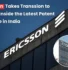Ericsson vs Transsion Patent Infringement Case, Ericsson vs Transsion case, Ericsson Transsion patent dispute