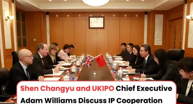 Shen Changyu meets Adam Williams, China–UK IP cooperation, China UK IP leadership meeting.