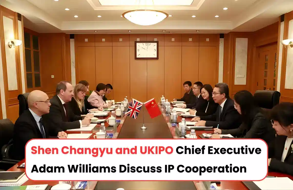 Shen Changyu meets Adam Williams, China–UK IP cooperation, China UK IP leadership meeting.
