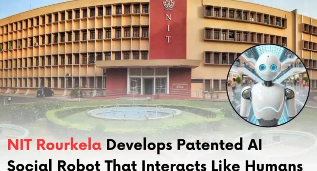 NIT Rourkela New AI Social Robot, NIT Rourkela AI innovation, Latest IP News.