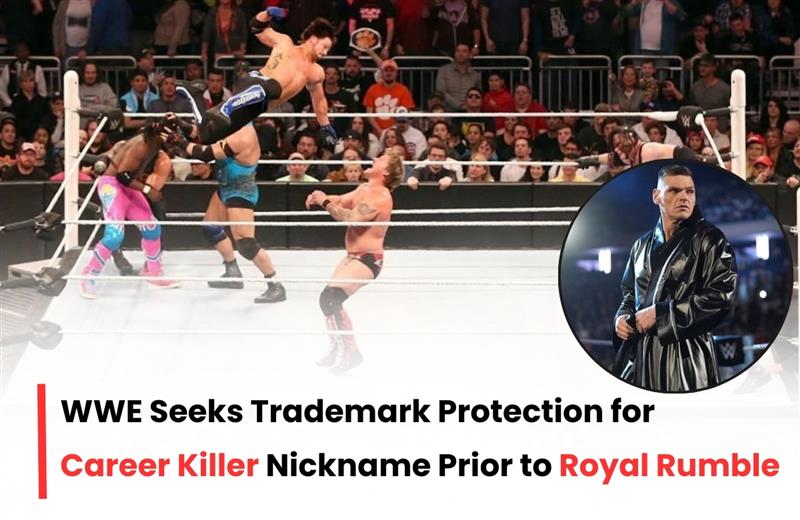 WWE Career Killer Trademark, WWE Royal Rumbel Trademark, WWE trademark news