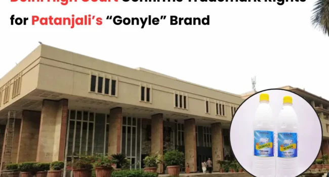 Gonyle vs Gaunyle trademark case, Patanjali Gonyle Trademark case, Patanjali trademark news