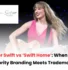 Taylor Swift vs Swift Home trademark case, Taylor Swift Trademark Case, Swift Home Trademark Case