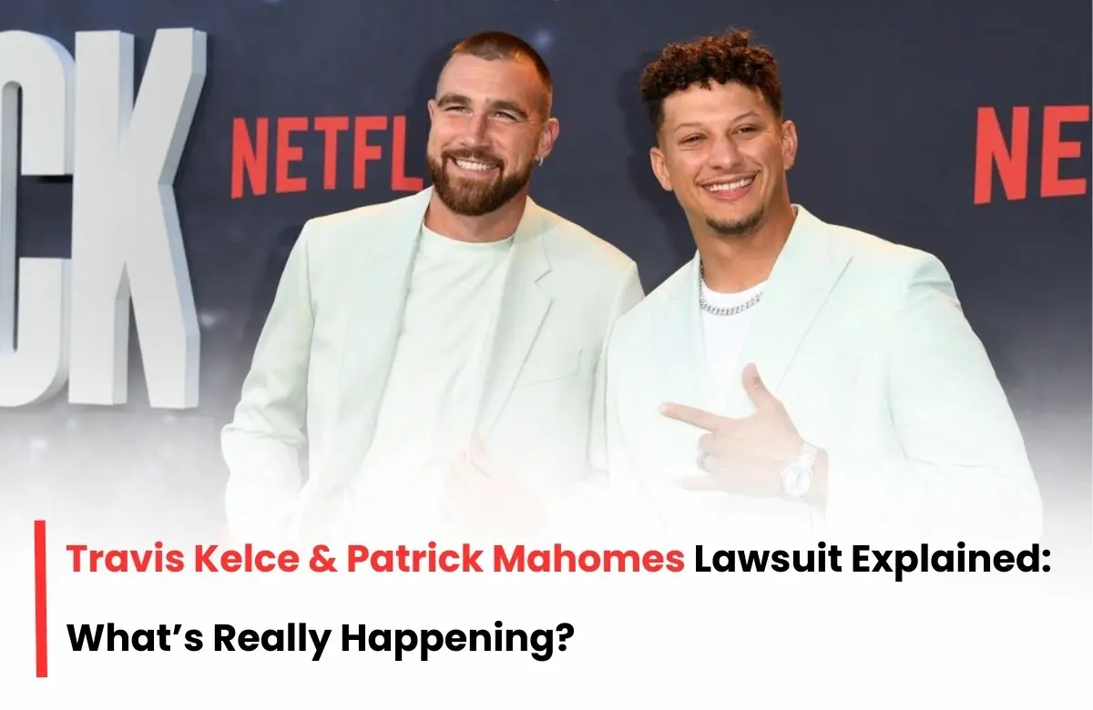 Travis Kelce and Patrick Mahomes Lawsuit, Patrick Mahomes trademark infringement, Travis Kelce Trademark Infringement case, Patrick Mahomes Trademark news