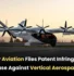 Archer vs Vertical Patent Infringement Case, Archer Aviation Patent Infringement Case, Vertical Aerospace Patent Infringement Case