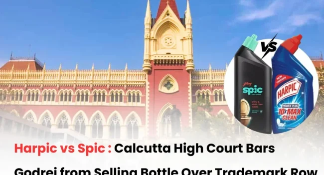 Harpic vs Spic Bottle trademark Case, Harpic vs Spic Bottle trademark Dispute, Harpic Trademark infringement case, Spic Trademark infringement Case