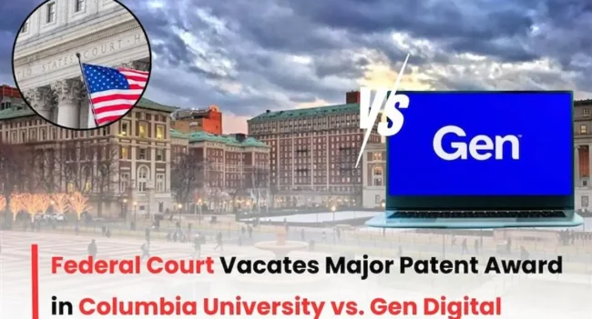 Columbia University vs Gen Digital Patent infringement case, Gen Digital Patent infringement case, Columbia University Patent infringement case, Columbia University, Columbia University vs Gen Digital