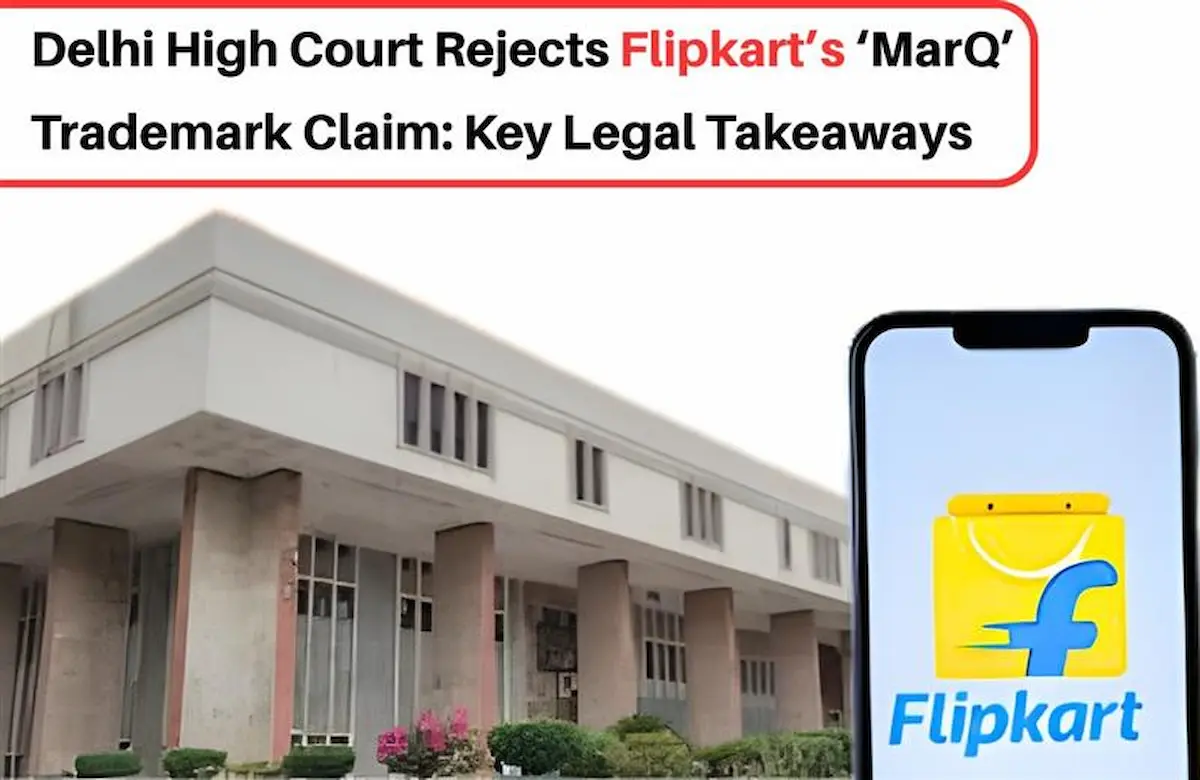 Flipkart MarQ Trademark claim, Flipkart MarQ Trademark, Flipkart Trademark Case, Flipkart Trademark News