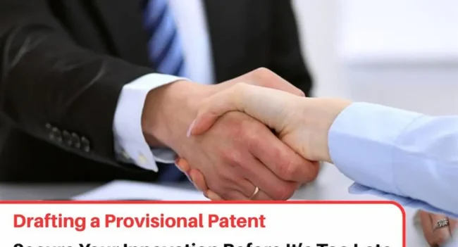 Provisional Patent Drafting, Provisional Patent Application, Provisional Patent Filing
