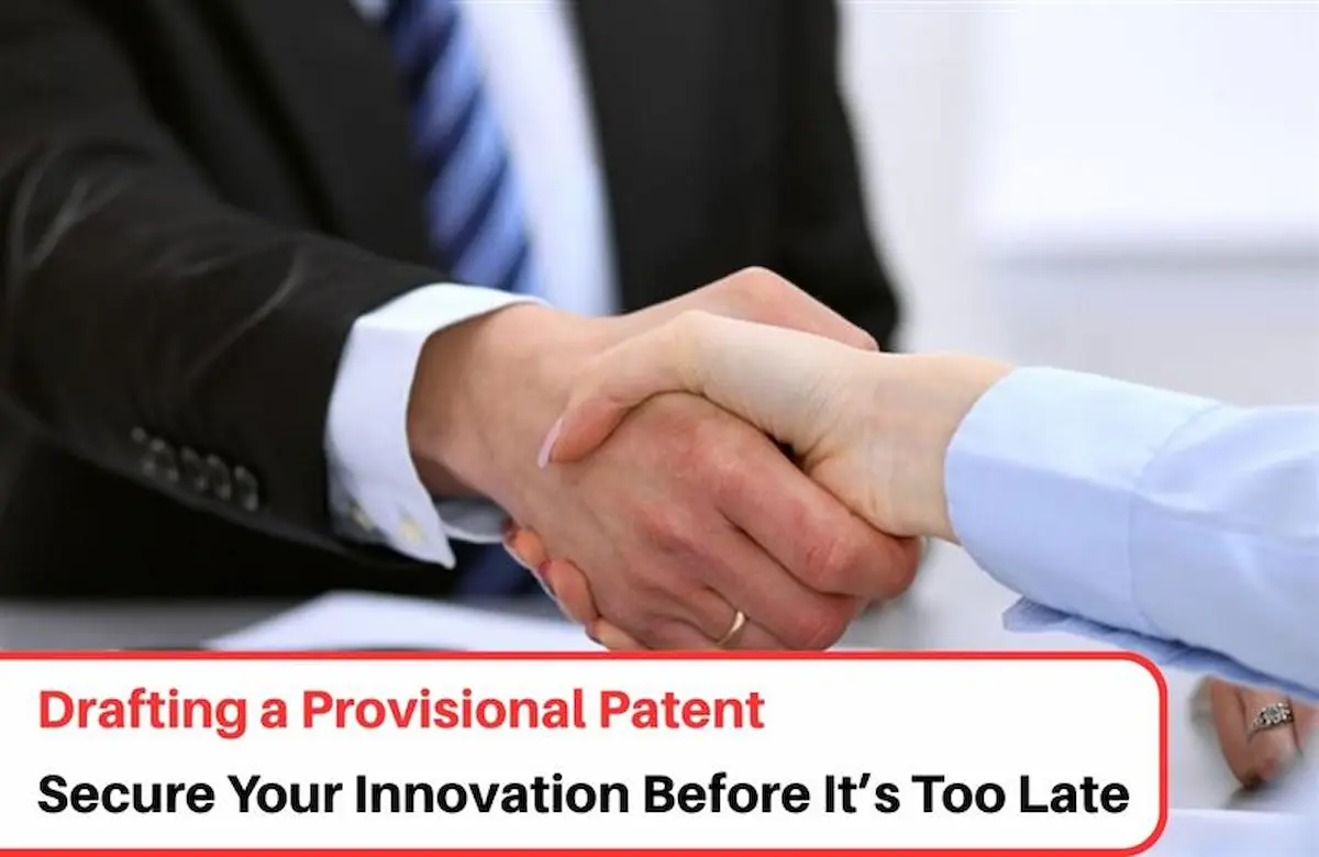 Provisional Patent Drafting, Provisional Patent Application, Provisional Patent Filing
