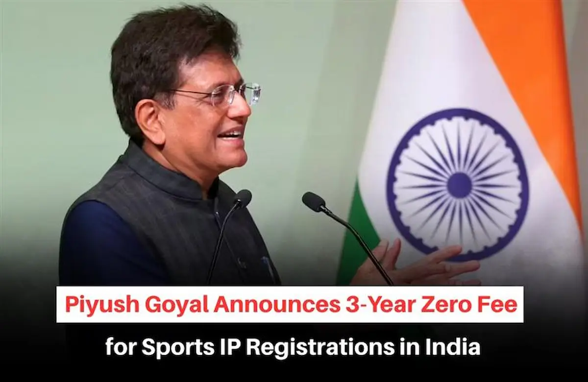 Piyush Goyal IP fee waiver, Sports IP Registration India, Piyush Goyal IP Registration Fees, Updated Sports IP Registration Fees