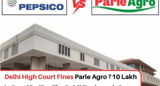 Parle Agro vs PepsiCo trademark dispute, Parle Agro Trademark Case, PepsiCo Trademark case, Parle Agro 10 Lakh case