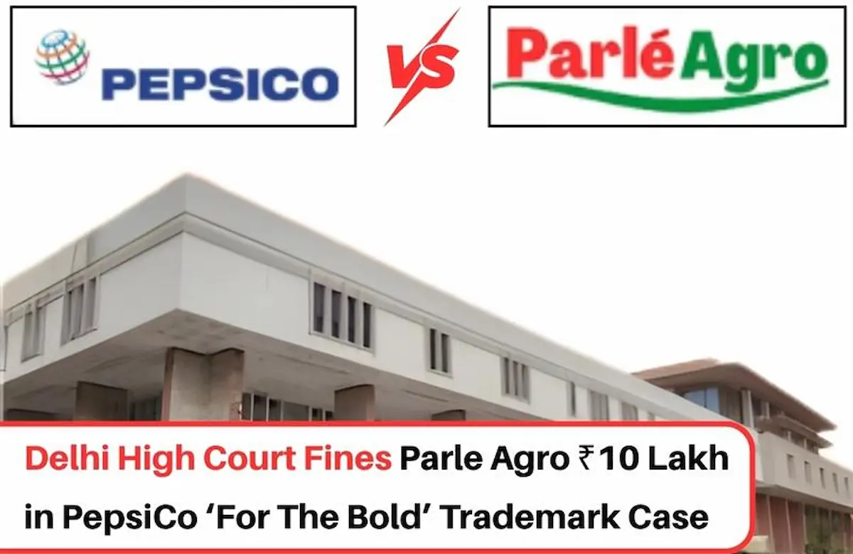 Parle Agro vs PepsiCo trademark dispute, Parle Agro Trademark Case, PepsiCo Trademark case, Parle Agro 10 Lakh case