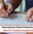PCT Updates, International Patent Protection, New PCT Updates, PCT Filing Update