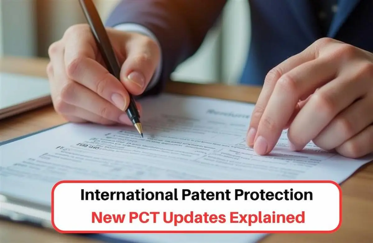 PCT Updates, International Patent Protection, New PCT Updates, PCT Filing Update