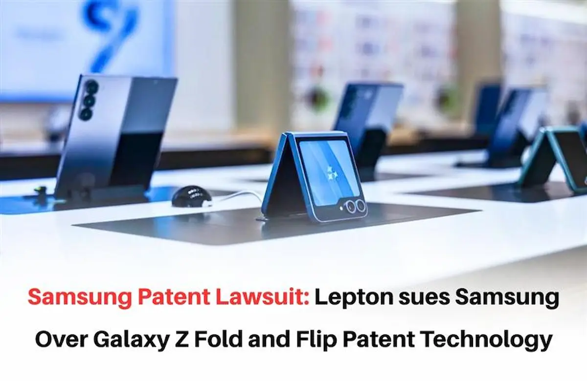 Samsung Foldable Patent Lawsuit, Samsung Sued for Foldable Smartphones, Samsung Galaxy Z Fold Patent Case