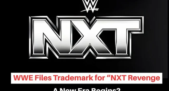 WWE NXT Revenge Trademark, NXT Revenge trademark filing, WWE new Trademark, NXT Revenge Trademark