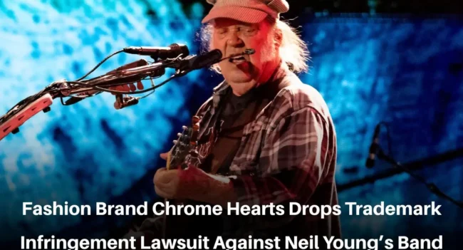 Neil Young vs Chrome Hearts lawsuit, Neil Young band lawsuit, Neil Young Trademark Infringement