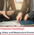 Trademark Squatting, Trademark Squatting Meaning, What is Trademark Squatting, Trademark squatting risks