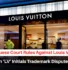 Licores do Vale vs Louis Vuitton Trademark Case, Louis Vuitton Trademark Case, LV Trademark Dispute Portugal, Licores do Vale Trademark Case