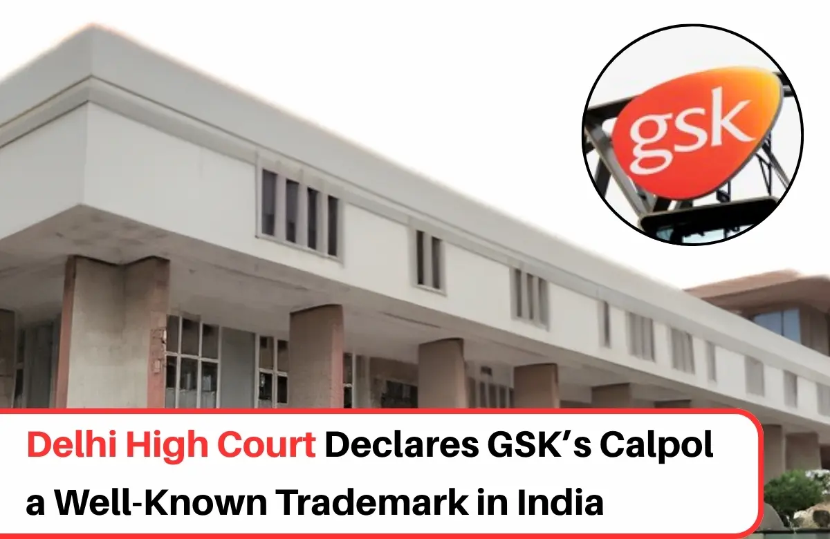 GSK Calpol Well-Known Trademark, Calpol Well-Known Trademark, GSK Trademark news