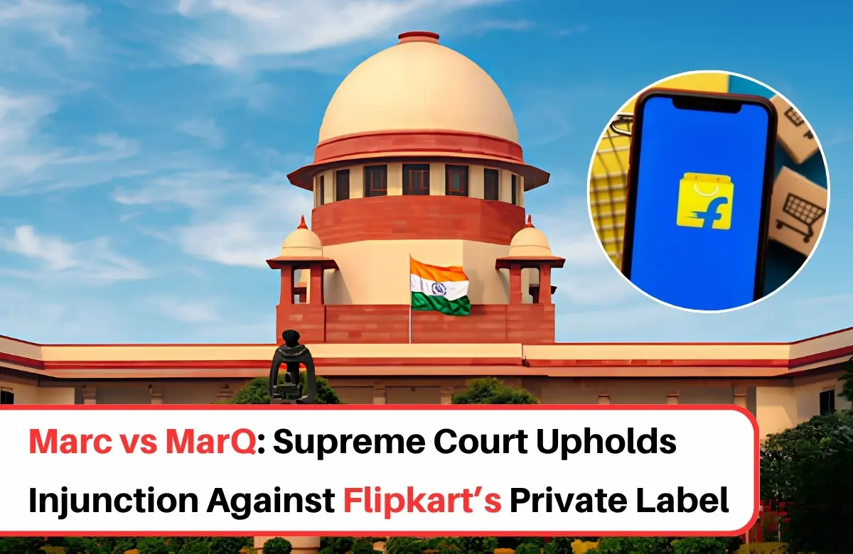 Marc vs MarQ Trademark Dispute, Marc vs MarQ Trademark case, Marc Enterprises vs Flipkart, Flipkart trademark dispute