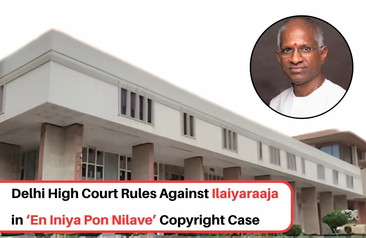 Ilaiyaraaja vs Saregama Copyright Dispute, Ilaiyaraaja copyright case, Saregama copyright dispute