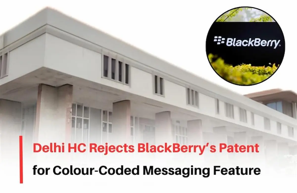 BlackBerry Colour Coding Patent, Delhi HC BlackBerry Patent Case, BlackBerry Patent Case
