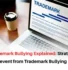 Trademark Bullying, Trademark Bullying Protection, Trademark Bullying Meaning