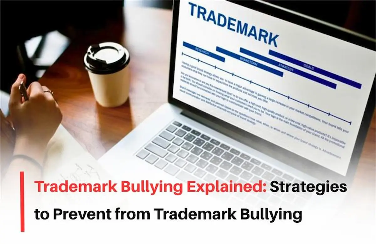 Trademark Bullying, Trademark Bullying Protection, Trademark Bullying Meaning