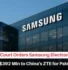 Samsung ZTE Patent Dispute, Samsung ZTE Patent Case, Samsung vs ZTE Patent Case, Samsung $392M Patent Case Samsung ZTE Patent Dispute, Samsung ZTE Patent Case, Samsung vs ZTE Patent Case, Samsung $392M Patent Case