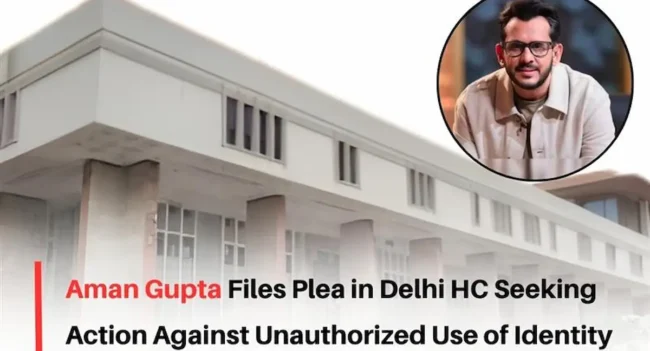 Aman Gupta Personality Rights, Aman Gupta Personality Rights Protection, Boat Founder IP News, Boat Founder IP News, Boat Founder Personality Right Protection