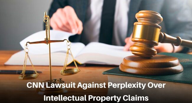 CNN Lawsuit Against perplexity over Intellectual property